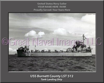 USS Burnett County LST 512 Personalized Navy Ship Photo