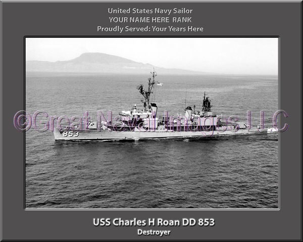 USS Charles H Roan DD 853 Personalized ship Photo