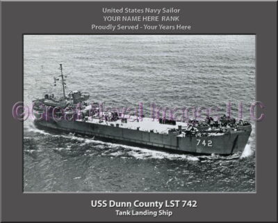 USS Dunn County LST 742 Personalized Navy Ship Photo