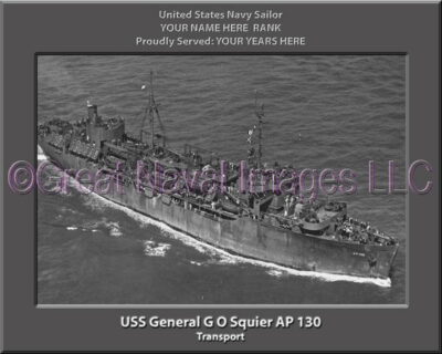 USS General G O Squier AP 130 Personalizerd Navy Ship Photo