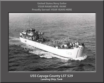 USS Cayuga County LST 529 Personalized Navy Ship Photo